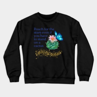 Reach for the stars - cactus design Crewneck Sweatshirt